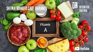 Vitamin A Importance | Best Sources, Deficiency Symptoms & Homeopathic Support