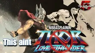 Thor: The God Butcher (Ni66asplainin) | TR5