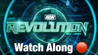 AEW Revolution 2022 Watch Along Livestream