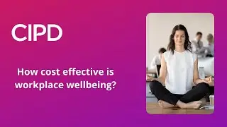 How cost effective is workplace wellbeing?