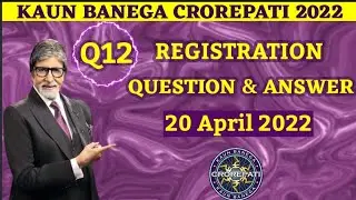kbc 20 april registration question answer| Kbc question 12|kbc today question| kbc registration 2022