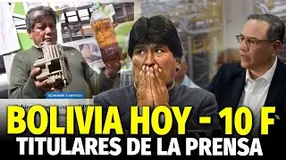 Titulares de Bolivia HOY | Prensa Nacional &ndash; 10 de febrero