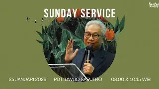 Sunday Service - Pdt. Dwidjo Saputro (Minggu, 25 Januari 2026)
