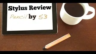 Pencil by FiftyThree - Stylus Review