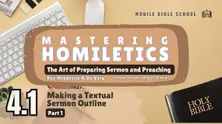 Homiletics 4.1 Textual Sermon Outline Making