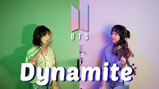 BTS 방탄소년단 - Dynamite 다이너마이트┃Flute & Violin