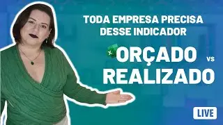 LIVE #323 - Toda empresa precisa desse indicador: Orçado vs Realizado no Excel