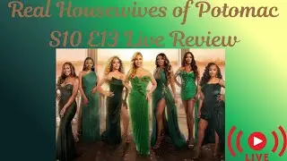 Real Housewives of Potomac S10 E13 Live Rant and Review