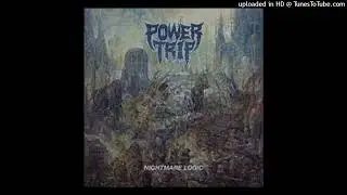 Power Trip - Nightmare Logic