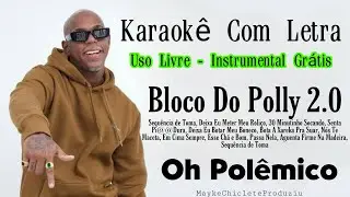 KARAOK&Ecirc; BLOCO DO POLLY 2.0 - OH POL&Ecirc;MICO - DEIXA EU BOTAR MEU BONECO #karaoke #instrumental #pagod&atilde;o