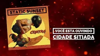 CIDADE SITIADA - Static Sunset