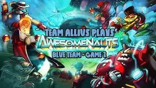Awesomenauts Blue Team - Game 2
