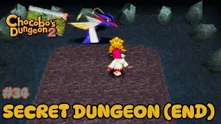 CHOCOBO'S DUNGEON 2 | #34 | SECRET DUNGEON (END) (No Commentary)
