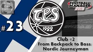 FM18 Journeyman - C2 EP23 - End of Season Review Plus New Transfers - TPS - From Backpack to Boss