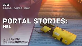 PORTAL STORIES: Mel - Full Game Walkthrough | Полное Прохождение