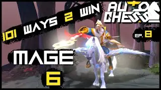6 Mage Synergy - 101 Ways 2 Win AutoChess - Dota 2 Episode 8 - 1440p