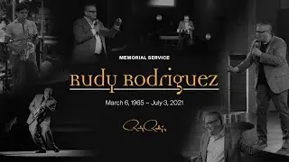 Memorial Service for Pastor Rudy Rodriguez