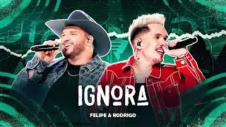 Felipe & Rodrigo - IGNORA | DVD Velhos Hábitos