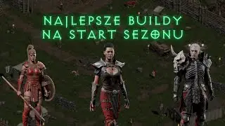 Project Diablo 2 - Najlepsze buildy startowe na początek sezonu