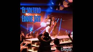 Eddy jay ( el soltero ) chulo de moda