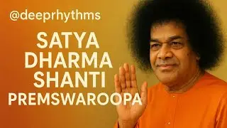 Satya Dharma Shanti Premswaroopa ||#@deeprhythms #prashanti #satyasaibaba #bhajansong#devotionalsong