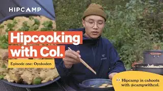 Cooking Epic Oyakodon on a Beach I Hipcooking with @campwithcol | S01 E01 I FULL EPISODE