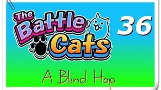 A Blind Hop - The Battle Cats - Part 36 (