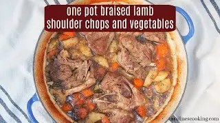 One pot braised lamb shoulder chops and vegetables