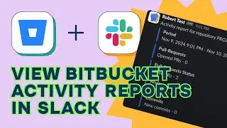 How to Configure Activity Reports in Slack with Bitbucket Notifications
