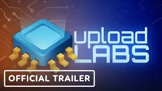 Upload Labs - Official Gameplay Trailer