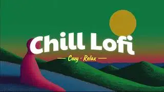 Chill Lofi Beats Mix[Study | Work | Relax | Cafe | Meditation]