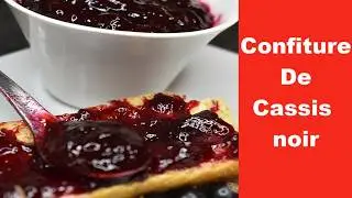 Confiture de CASSIS NOIR Maison Facile: La Recette Inratable!