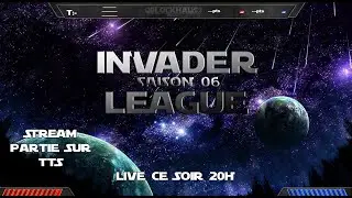 Stream IL6  TotoLAsticot#9837 vs Flo-Master#2128 INVADER LEAGUE SAISON 06