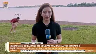 JL - Moradores do Lago Norte comemoram os 66 anos do bairro