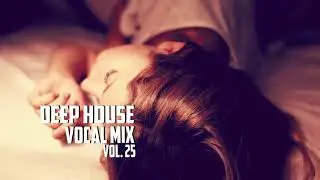 Maxim Lein - Deep House Vol. 25 (Vocal Selection)