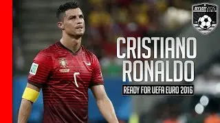 Cristiano Ronaldo | Portugal |Ready For UEFA Euro 2016| HD | 1080p