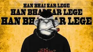 HAN BHAI KAR LEGE - UlluMinati | Lyrical Video