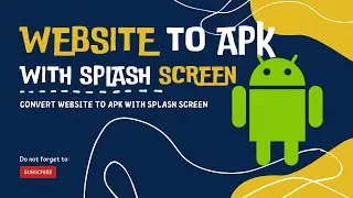 MIT App Inventor Tutorial - 6 : How to convert website into android app with splash screen