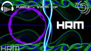 | SYNTH POP | leftovers Working &bull; by HRM 🌀 | POP MUSIC | purple | FUTURE PREMIUM MUSIC | CYAN WL 