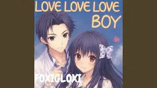 Love Love Love Boy