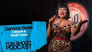 Host, Producer and Performer Gemma Stone | Episode 21 | Fun Shoot Podcast