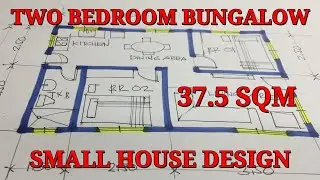 SMALL HOUSE DESIGN 37.5 SQM TWO BEDROOM BUNGALOW | FREEHAND DRAFTING