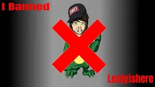 I Banned Leafy on Twitter...