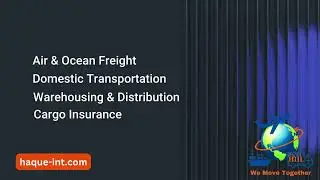 Streamline with Haque International Logistics Corp.