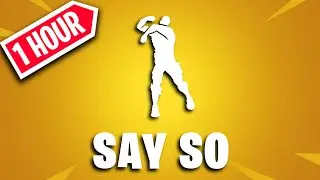 FORTNITE SAY SO EMOTE (1 HOUR)