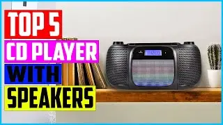 TOP 5 Best CD Player with Speakers of 2021