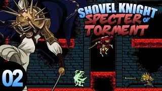 STRUCK DOWN &bull; Shovel Knight: Specter of Torment w/ Cloudded &bull; Part 2