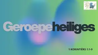 NG Brackenhurst Erediens I 18 Jan. I 1 Kor. 1:1-9: Geroepe Heliges