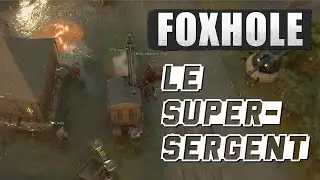 Le Super-Sergent [Foxhole]