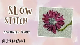 Colonial knot #slowstitching #embroideryforbeginners